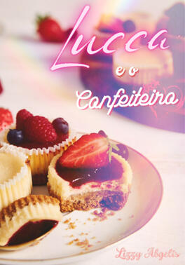 Lucca e o Confeiteiro Lucca e o Confeiteiro